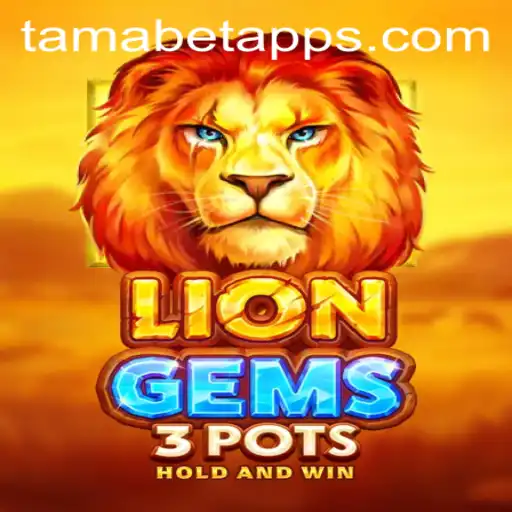 Exploring LionGems3pots: The New Gaming Sensation with Tamabet