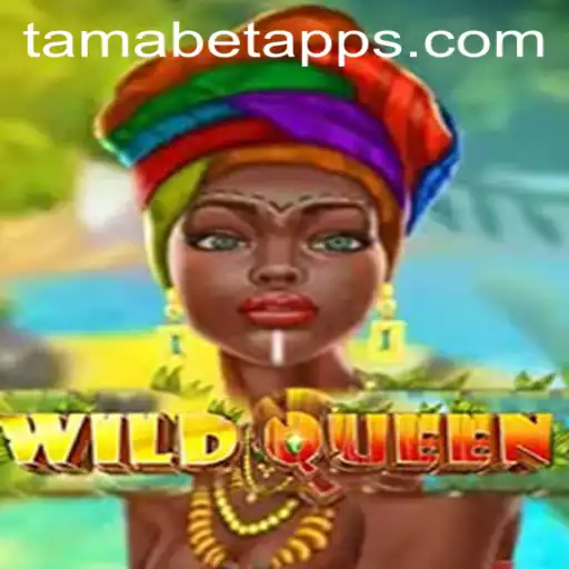 Discover the World of 'WildQueen' and Uncover the Secrets of 'Tamabet'