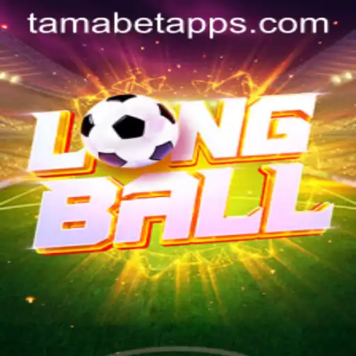 Exploring the Exciting World of LongBall: The Innovative Tamabet Adventure