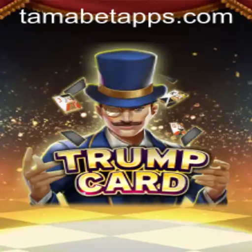 Discover TrumpCard: The Strategic Mastery with a Twist of Tamabet